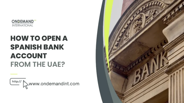 How to Open a Spanish bank account from the UAE?