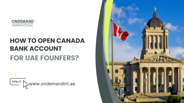 Learn requirements, steps, documents, tax rules, tips and how to open a Canada Bank Account for UAE Founders easily in 2026
