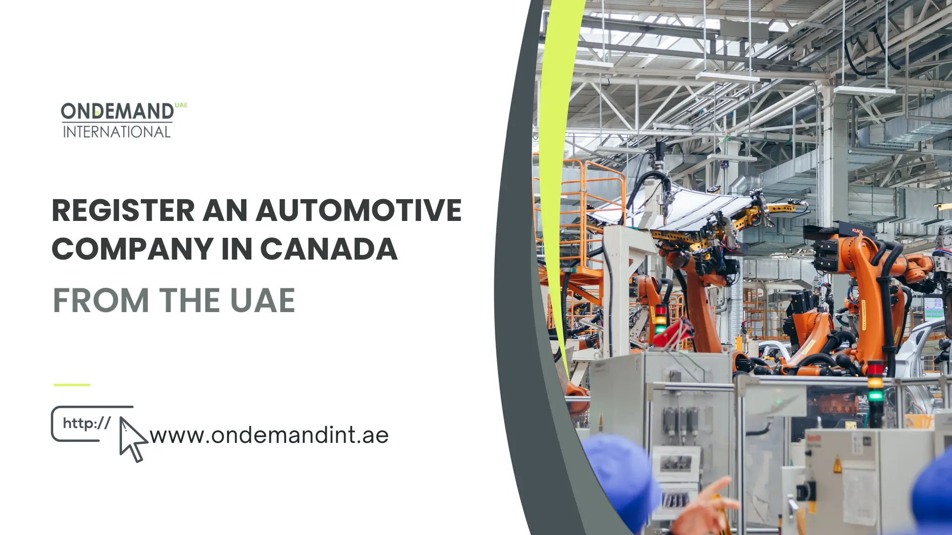 Register an automotive company in Canada from UAE with 100% foreign ownership, tax benefits, EV incentives, and access to USMCA markets